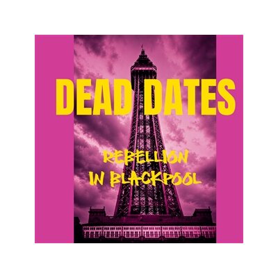 DEAD DATES - REBELLION IN BLACKPOOL EP (PINK VINYL) - 12"