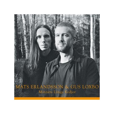 ERLANDSSON, MATS & LOXBO, GUS - MINNETS LÅNGA KEDJOR - CD