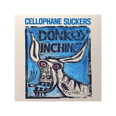 CELLOPHANE SUCKERS - DONKEY INCHING - LP