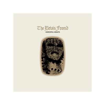 BEVIS FROND, THE - HORRORFUL HEIGHTS (+ HORRORFUL OFFAL DELUXE EDITION) - LP