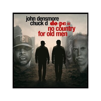 CHUCK D & JOHN DENSMORE - DO+PE = NO COUNTRY FOR OLD MEN - LP