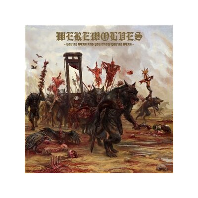 WEREWOLVES - YOURE WEAK AND YOU KNOW YOURE WEAK - CD