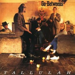 GO-BETWEENS, THE - TALLULAH (REMASTERED REISSUE) - CD