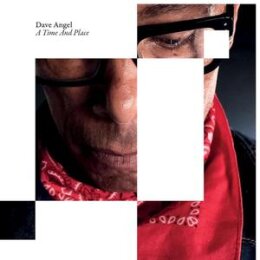 ANGEL, DAVE - A TIME AND PLACE - LP