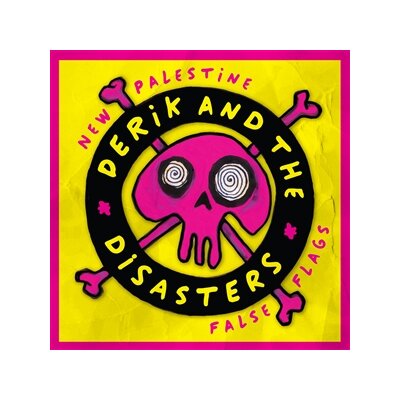 DERIK & THE DISASTERS - NEW PALESTINE / FALSE FLAGS - 7"