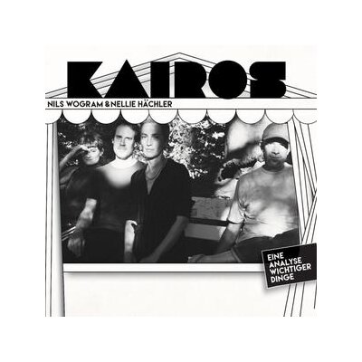 NILS WOGRAM/NELLIE HÄCHLER - KAIROS - EINE ANALYSE WICHTIGER DINGE - CD