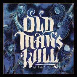 OLD MANS WILL - AT LAST - CD