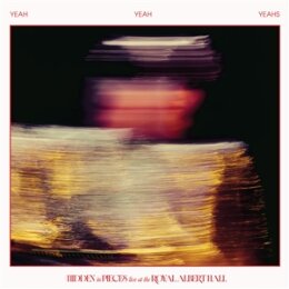 YEAH YEAH YEAHS - HIDDEN IN PIECES: LIVE (AT THE ROYAL...