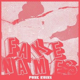 FAKE NAMES - PUNK RUINS - CD