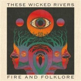 THESE WICKED RIVERS - FIRE & FOLKLORE (CLASSIC BLACK...