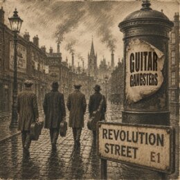 GUITAR GANGSTERS - REVOLUTION STREET (BLACK VINYL) - LP