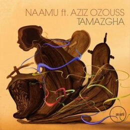 NAAMU FT. AZIZ OZOUSS - TAMAZGHA - CD