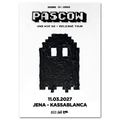 Pascow & Gaeste - Und wir so - Release Tour- 11.03.2027 - Jena - Kassablanca - PDF Ticket