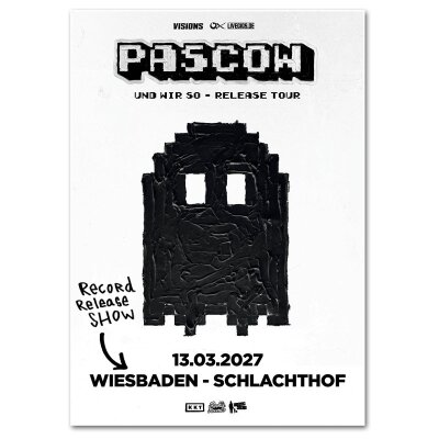 Pascow & Gaeste - Und wir so - Release Party - 13.03.2027 - Wiesbaden - Schlachthof - PDF Ticket inkl. ÖPNV