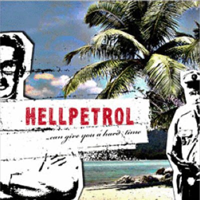 Hellpetrol - Can Give You A Hard Time - EP