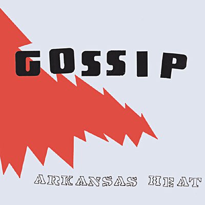 Gossip - Arkansas Heat - CD