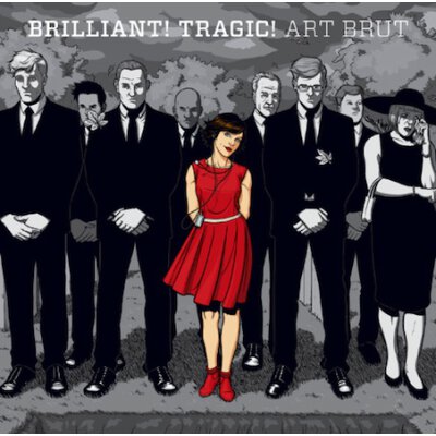 Art Brut - Brillant! Tragic! - CD