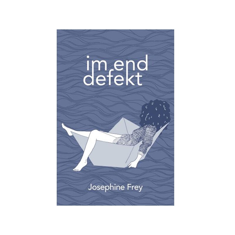 Josephine Frey: Im Enddefekt - Buch