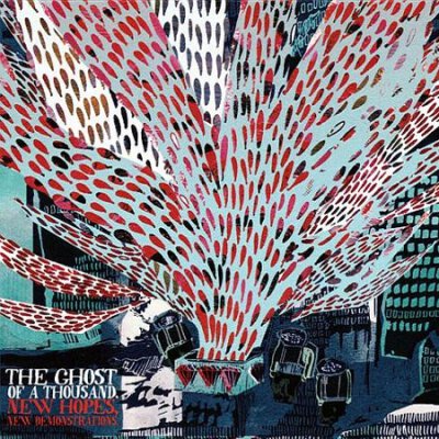 Ghost Of A Thousand - New Hopes, New Demonstrations - CD