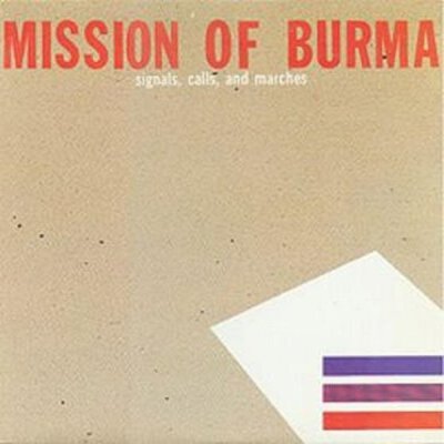 Mission Of Burma - Signals, Calls And Marches - CD