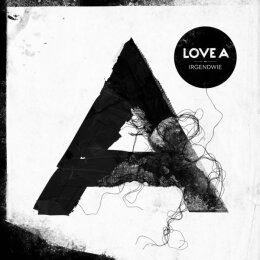 Love A - Irgendwie - LP + MP3