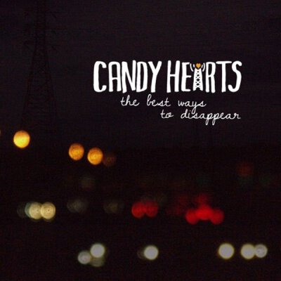 Candy Hearts - The Best Ways To Disappear - LP