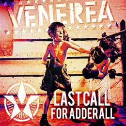 Venerea - Last Call For Adderall - LP
