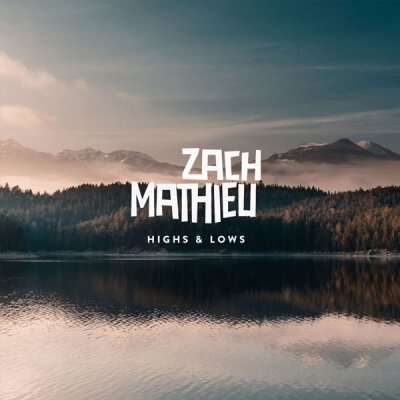 Zach Mathieu - Highs & Lows - LP
