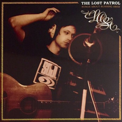 Lost Patrol, The - Songs About Running Away - 2LP