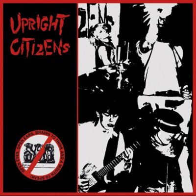 Upright Citizens - Open Eyes, Open Ears, Brains To Think And A Mouth To Speak - LP