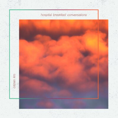 Citizen Tim - Hospital Breakfast Conversations - LP