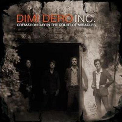 Dimi Dero Inc - Cremation Day In The Court Of Miracles - LP