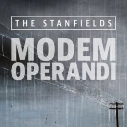 Stanfields, The - Modem Operandi - LP + MP3