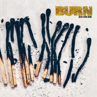 Burn - Do Or Die - LP