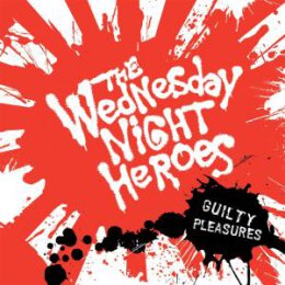 WEDNESDAY NIGHT HEROES - GUILTY PLEASURES - CD