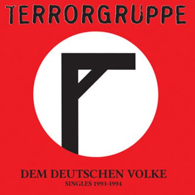Terrorgruppe - Dem Deutschen Volke-Singles 1993-1994 - LP (Repress)