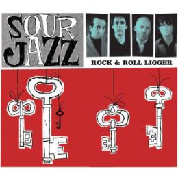 SOUR JAZZ - ROCK & ROLL LIGGER - CD
