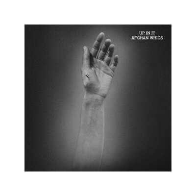 AFGHAN WHIGS, THE - UP IN IT - LPD