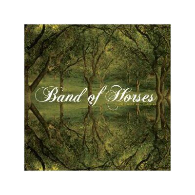 BAND OF HORSES - EVERYTHING ALL THE TIME - CD