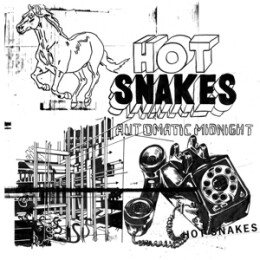 HOT SNAKES - AUTOMATIC MIDNIGHT - LPD