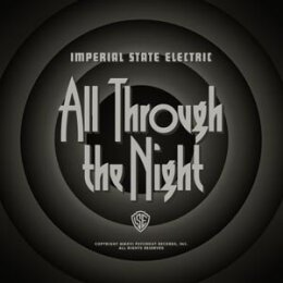 IMPERIAL STATE ELECTRIC - ALL THROUGH THE NIGHT (WHITE...