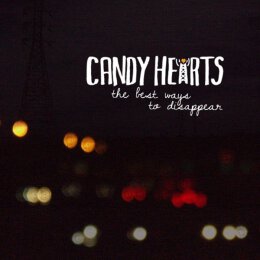 Candy Hearts - The Best Ways To Disappear - CD