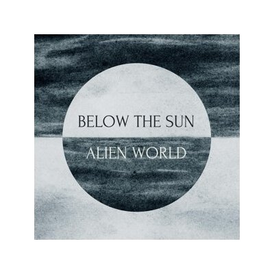 BELOW THE SUN - ALIEN WORLD - CD