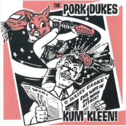 PORK DUKES, THE - KUM KLEEN - CD