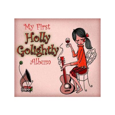 GOLIGHTLY, HOLLY - MY FIRST HOLLY GOLIGHTLY ALBUM - CD