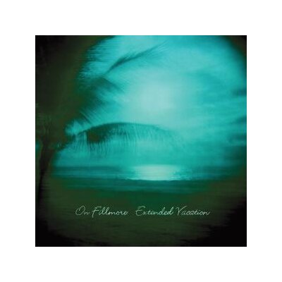 ON FILLMORE - EXTENDED VACATION - LP