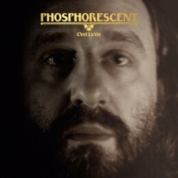 PHOSPHORESCENT - CEST LA VIE - LP