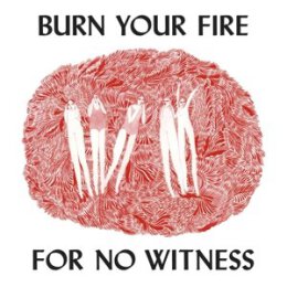OLSEN, ANGEL - BURN YOUR FIRE FOR NO WITNESS - CD