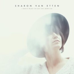 VAN ETTEN, SHARON - I DONT WANT TO LET YOU DOWN - CD