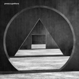 PREOCCUPATIONS - NEW MATERIAL - LP